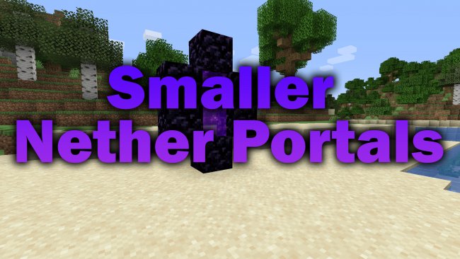 Smaller Nether Portals — Мод на маленькие порталы в ад 1.16.1/1.15.2