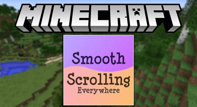 Smooth Scrolling Everywhere — Мод на плавный скролинг 1.16.1/1.15.2