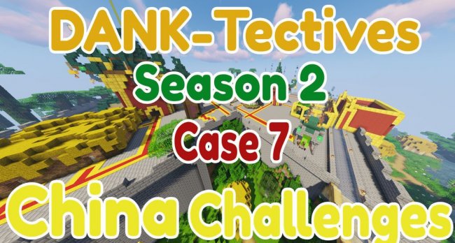 Карта DANK-Tectives S2 C7: China Challenges для Minecraft 1.14.4