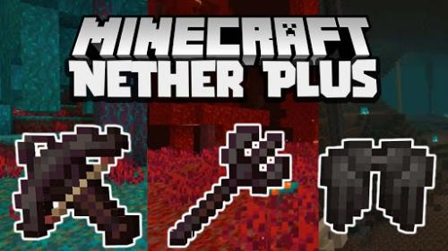 Мод улучшающий незерит для Minecraft 1.16.5 (Netherite Plus Mod)