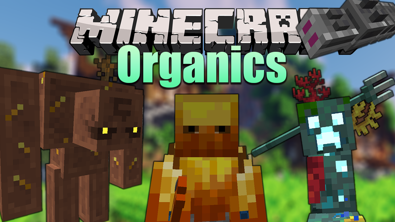 Мод на мобов, предметы и биомы для Minecraft 1.16.5/1.15.2 (Organics)