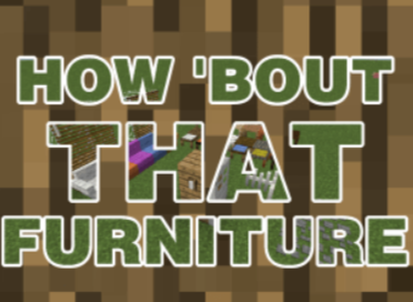 Мод на мебель для Майнкрафт 1.12.2 / 1.11.2 (How Bout That Furniture)